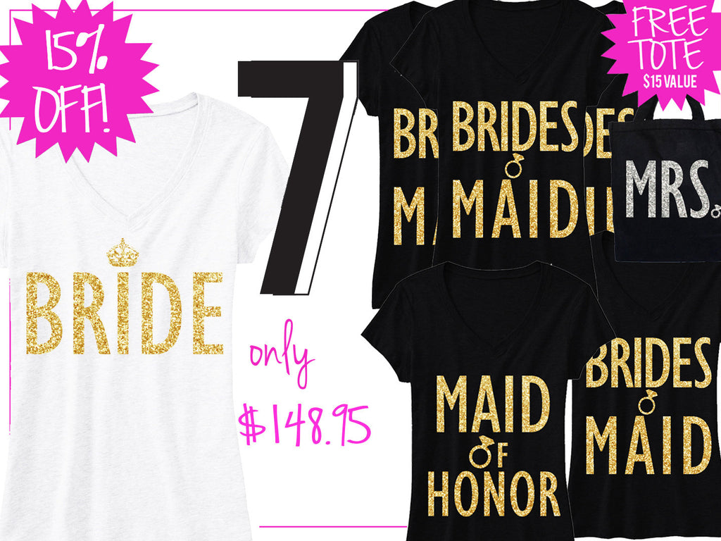 BRIDE GOLD WEDDING 7 SHIRTS 15% Off Bundle, Bride Shirt, Bridesmaid shirt, maid of honor shirt
