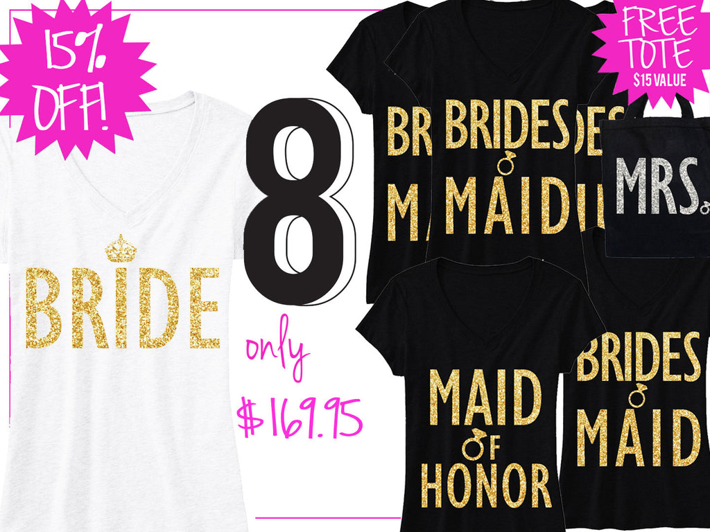 BRIDE GOLD WEDDING 8 SHIRTS 15% Off Bundle, Mrs Shirt, Bridesmaid shirt, maid of honor shirt