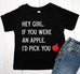 If You Were an Apple I'd Pick You Baby Boy or Toddler T-Shirt