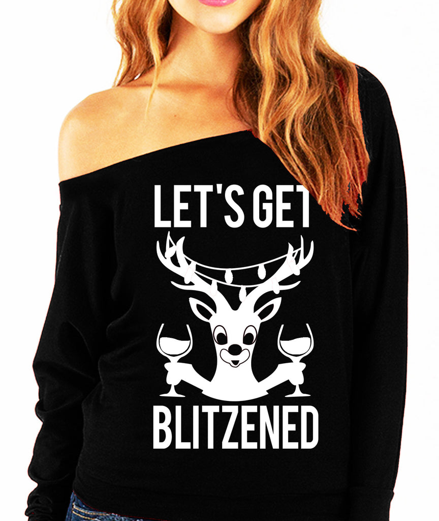Let's Get BLITZENED Slouchy Christmas Sweatshirt WINE - Pick Color