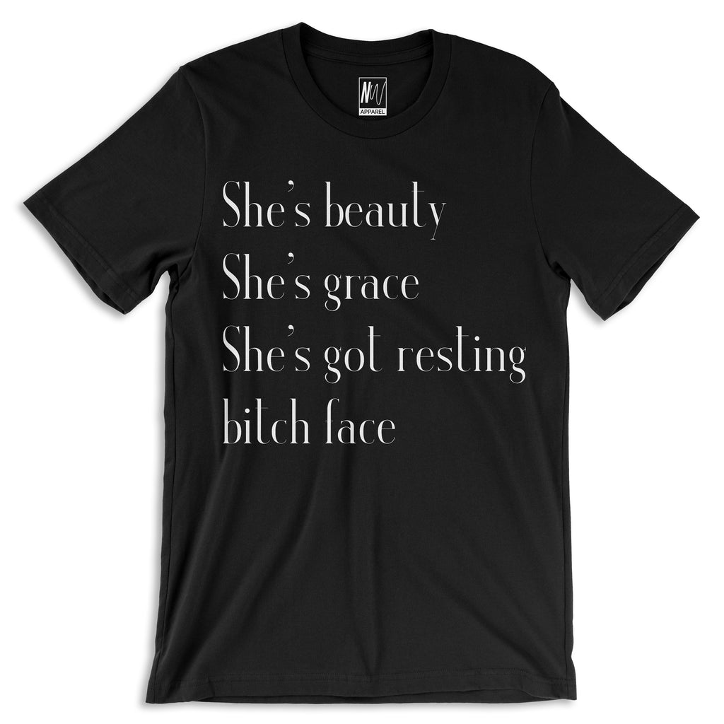 Beauty, Grace, Resting B*tch Face T-Shirt - Pick Color