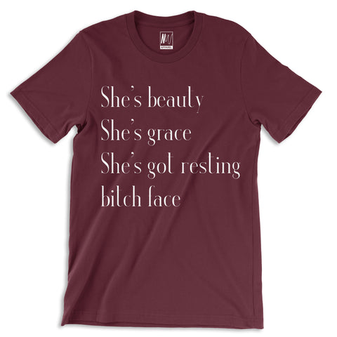 Beauty, Grace, Resting B*tch Face T-Shirt - Pick Color