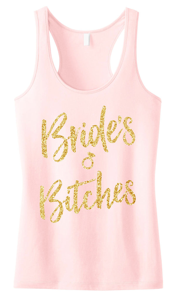 Brides Bitches Script Tank Top with Gold Glitter - Pick Color