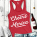 CHEERS MERICA Tank Top 4th of July Shirt - Pick Color