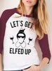 Let's Get Elfed Up Christmas Baseball Tee Burgundy Glasses Version