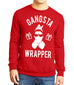 GANGSTA WRAPPER Unisex Sweater - Pick Color