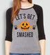 Let's Get Smashed Halloween Pumpkin Baseball Tee