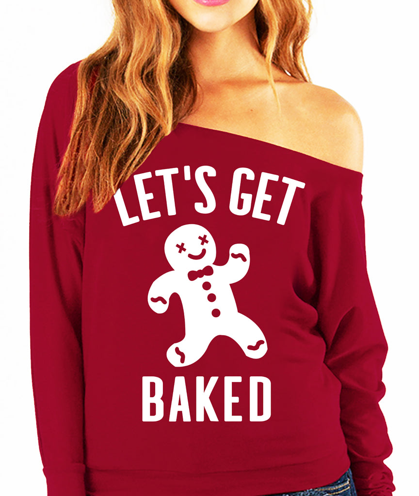 Let's Get Baked Christmas Off-Shoulder Sweatshirt