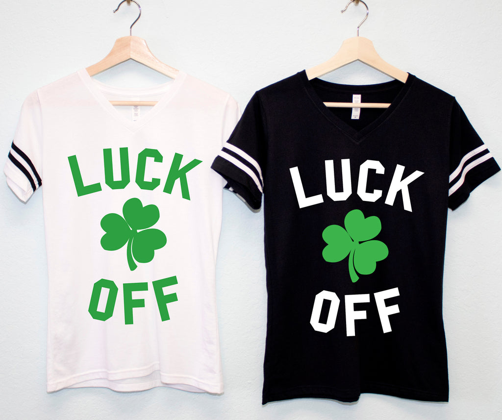 LUCK OFF Women's St. Patrick's Day T-Shirt