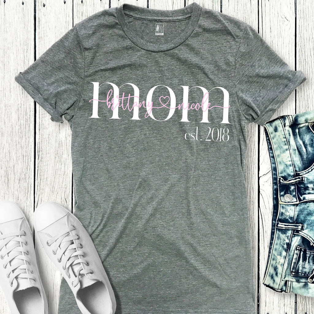 MOM Est. 2018 Shirt CUSTOM NAMES