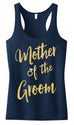 Mother of the Groom Script Tank Top with Gold Glitter - Pick Color