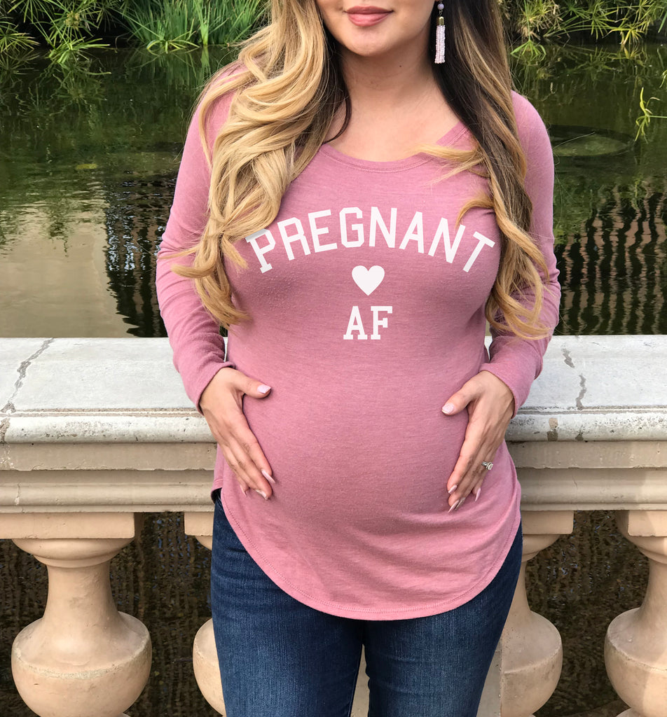 Pregnant AF Maternity Shirt - Pick Color - NobullWoman Apparel