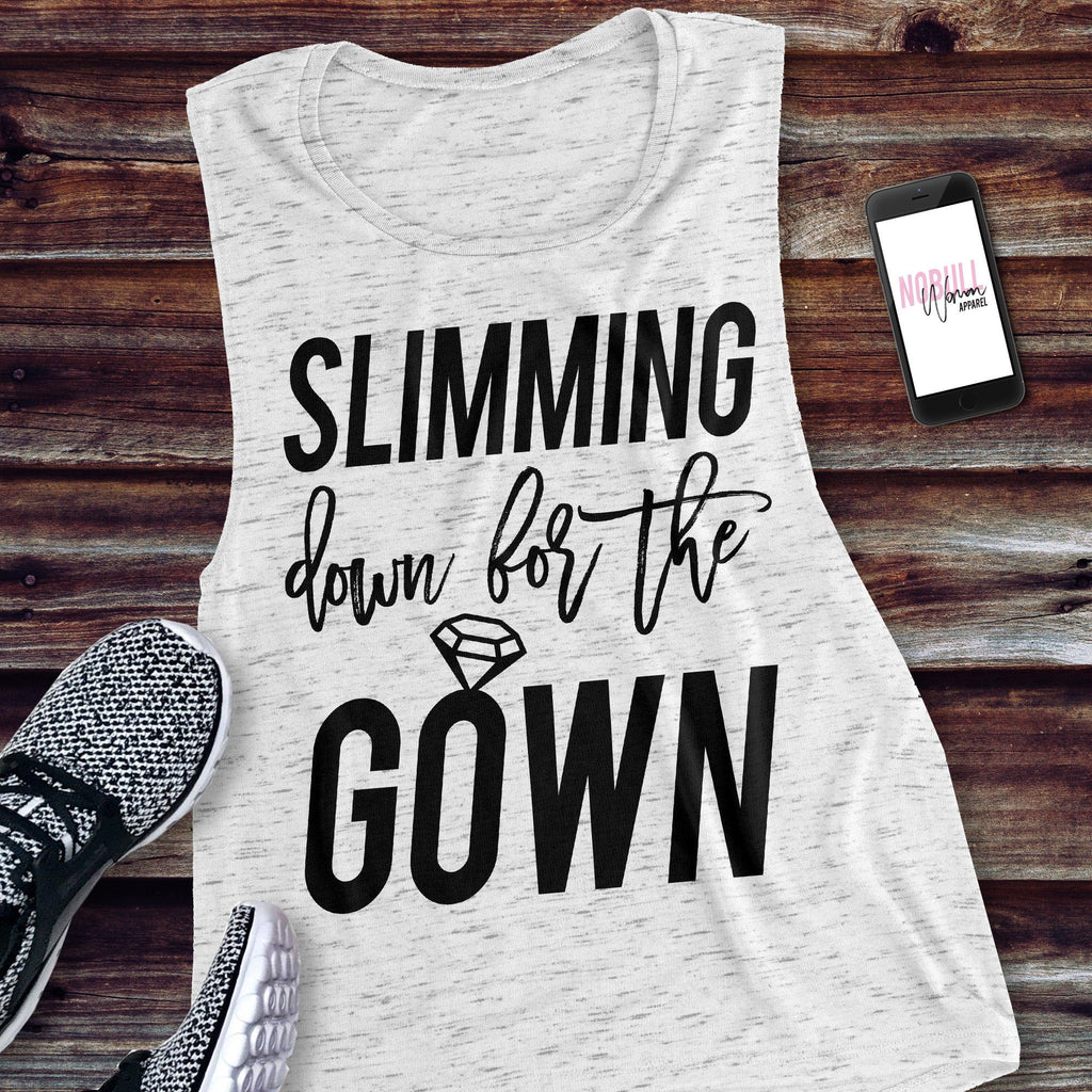 Slimming Down for the Gown Muscle Tank - Pick Color