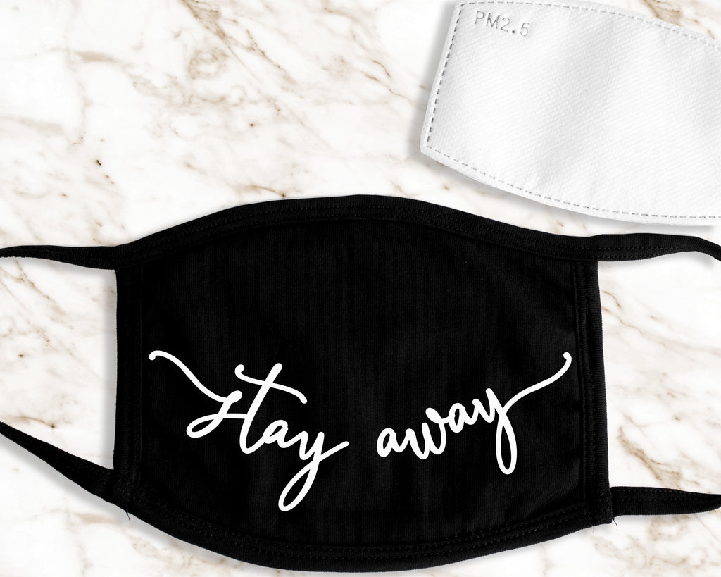 STAY AWAY Adult Face Mask with Filter Pocket and 1 Filter Included