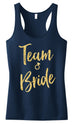 Team Bride Script Tank Top with Gold Glitter - Pick Color