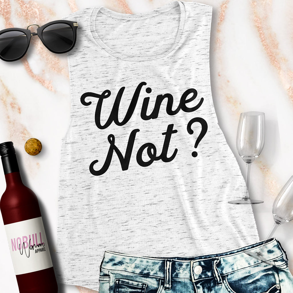Wine Not? Muscle Tank Top Pick Color
