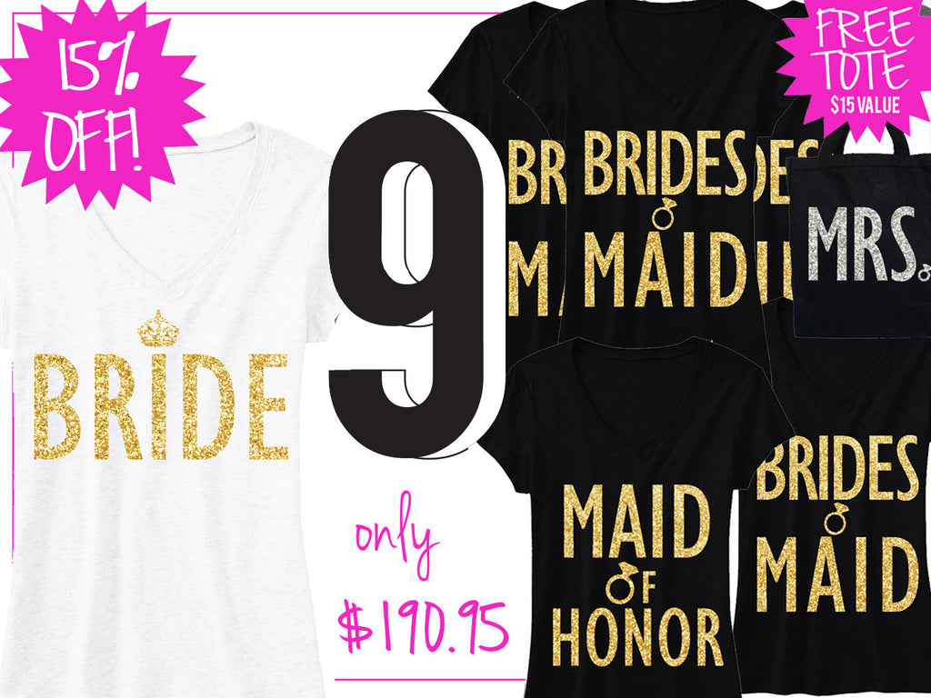 GOLD BRIDE WEDDING 9 SHIRTS 15% Off Bundle, Mrs Shirt, Bridesmaid shirt, maid of honor shirt