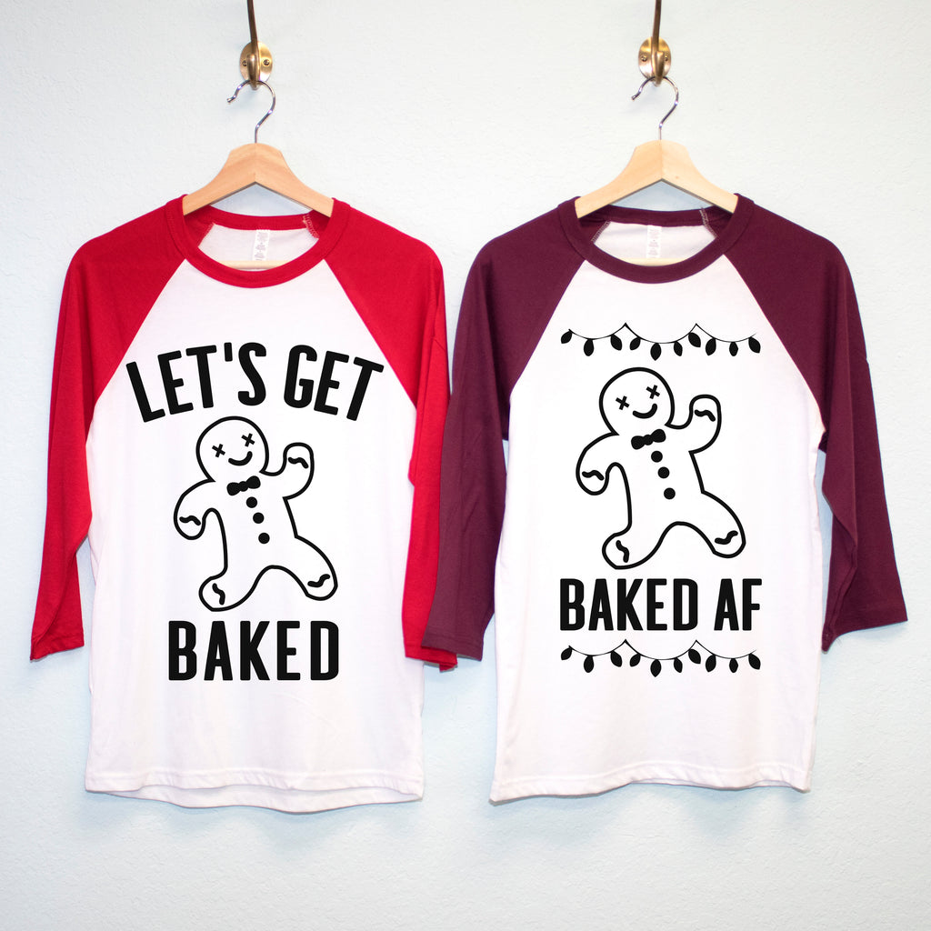 Let's Get Baked Christmas Tee - Pick Style & Color