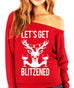 Let's Get BLITZENED Slouchy Christmas Sweatshirt WINE - Pick Color