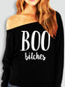 BOO B*tches Halloween Off-Shoulder Sweatshirt
