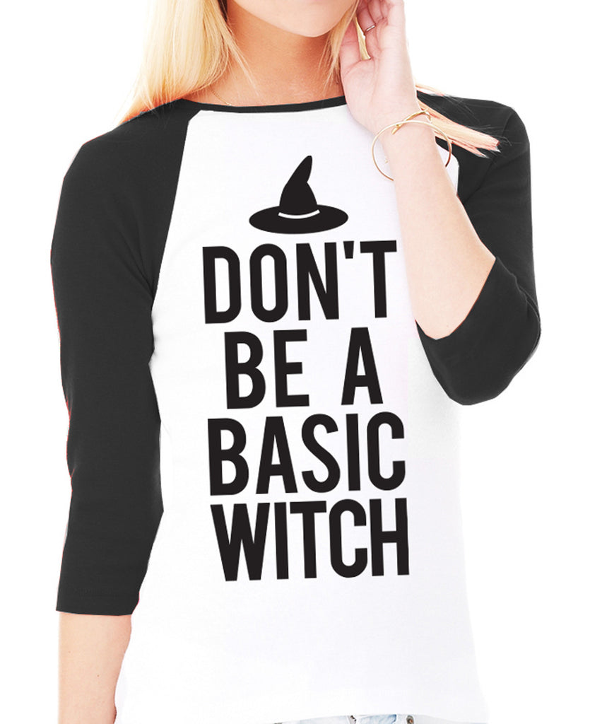 DON'T be a BASIC WITCH Halloween Baseball Tee