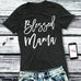 BLESSED MAMA Shirt Crew Neck Pick Color