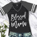 BLESSED MAMA Shirt V-Neck Pick Color