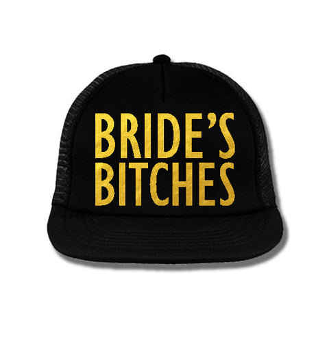 BRIDE'S BITCHES Snapback Trucker Hat Black with Gold Print