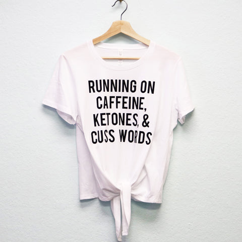 Running on Caffeine Ketones & Cuss Words Keto Shirt or Tank - Pick Style