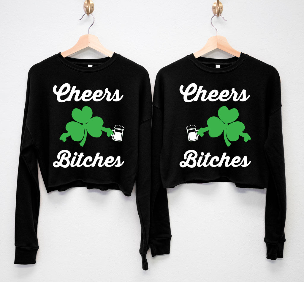 CHEERS BITCHES St. Patrick's Day Cropped Sweater