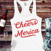 CHEERS MERICA Tank Top 4th of July Shirt - Pick Color