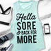 HELLA SORE & BACK for More Workout Tank Top - Pick Style