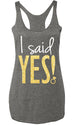 I Said YES! Bride Gold Glitter Heather Gray Tank Top