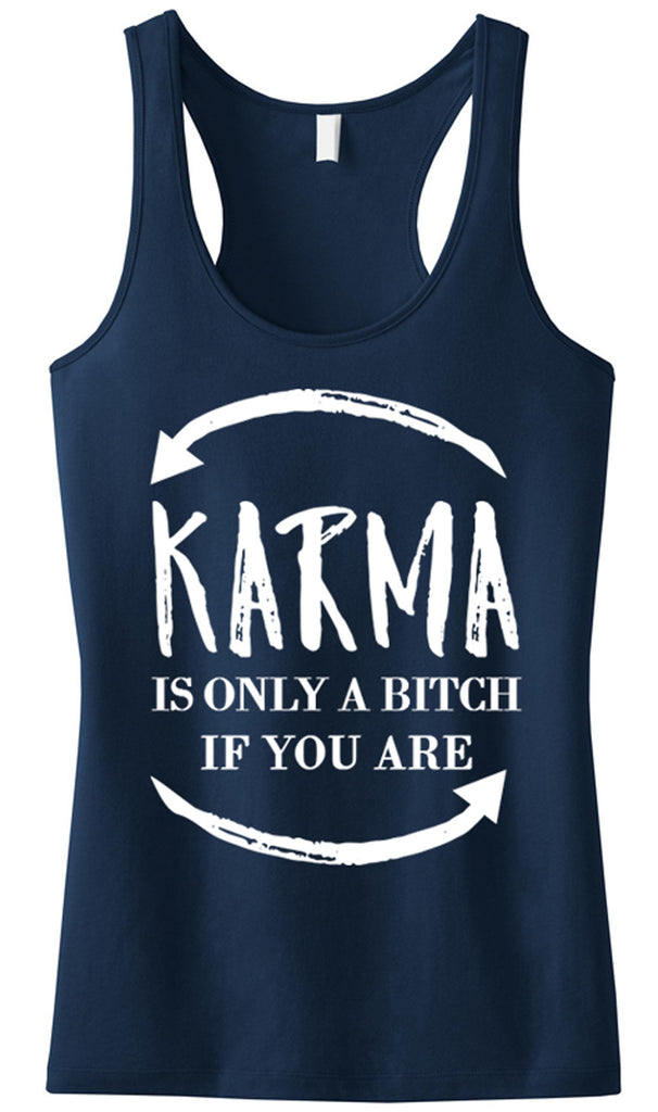 KARMA is only a B*tch if you are Tank Top Navy Blue