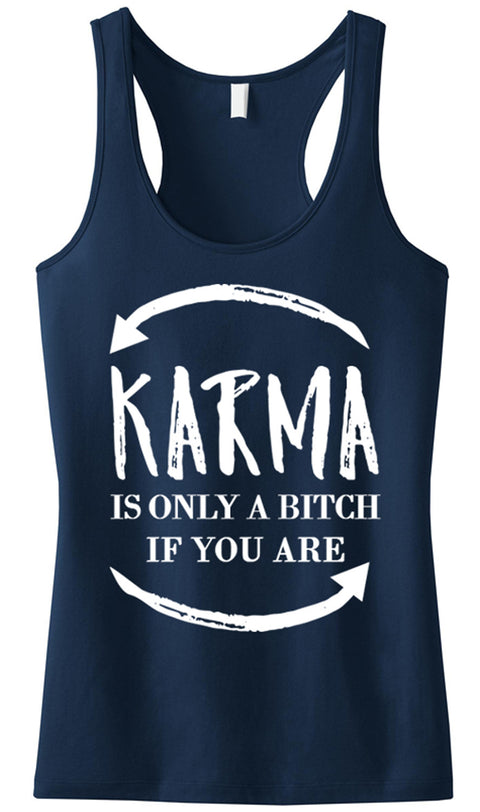 KARMA is only a B*tch if you are Tank Top Navy Blue