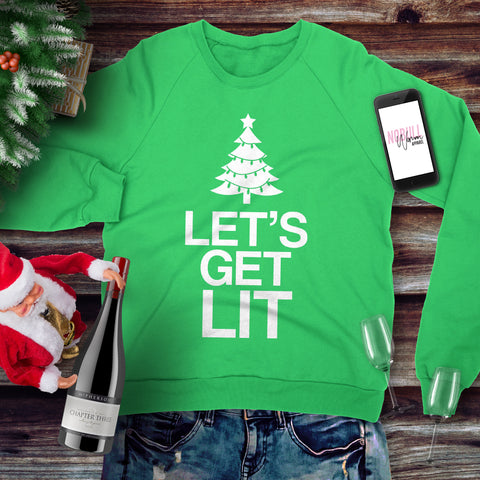 Let's Get Lit Christmas Sweatshirt Crew Neck - Pick Color