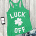 LUCK OFF St. Patrick's Day Green Tank Top