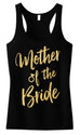 Mother of the Bride Script Tank Top with Gold Glitter - Pick Color