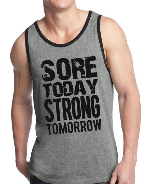 Sore Today STRONG Tomorrow Men's Workout Tank Top - Pick Color
