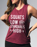 Squats Low & Standards High Muscle Tank