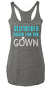 Slimming Down for the Gown Heather Gray Tank Top