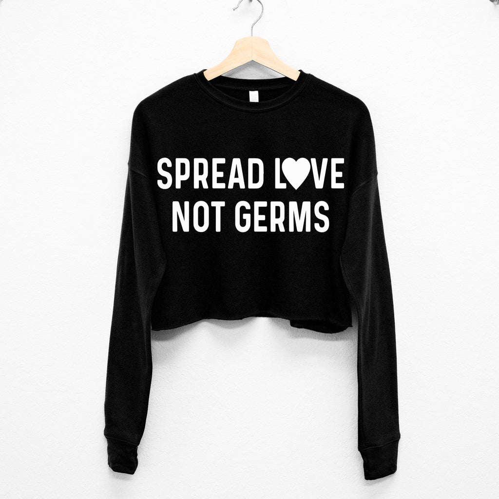 Spread Love Not Germs Cropped Sweater