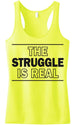 The Struggle is Real Tank Top Yellow Racerback