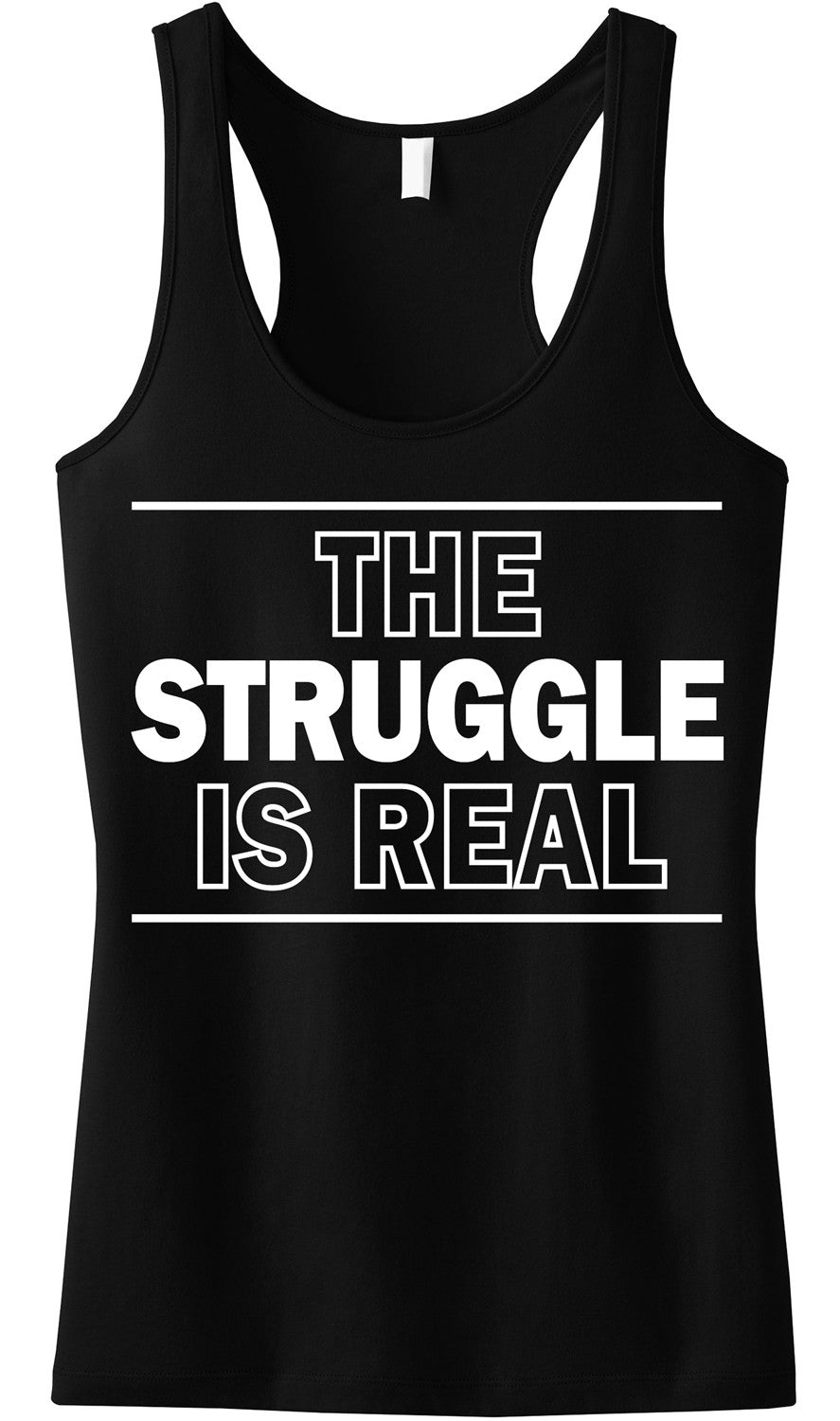 The Struggle is Real Tank Top Black Racerback
