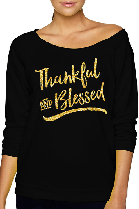Thankful & Blessed Slouchy Sweatshirt with Gold Glitter Print