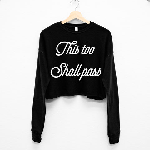 This Too Shall Pass Cropped Sweater