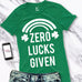 ZERO LUCKS GIVEN St. Patrick's Day Shirt - Pick Color - Rainbow Version