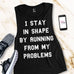 Running From Problems Workout Tank Pick Style